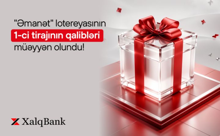 Xalq Bankın “Əmanət” lotereyasının ilk tirajında qaliblər müəyyən oldu